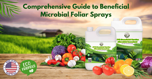 Comprehensive Guide to Beneficial Microbial Foliar Sprays